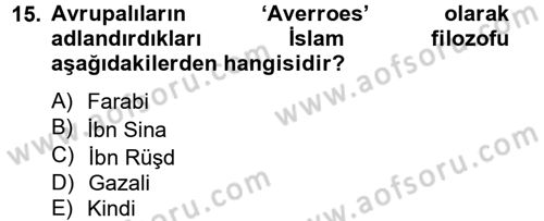 Uygarlık Tarihi 2 Dersi 2012 - 2013 Yılı (Vize) Ara Sınav Soruları 15. Soru