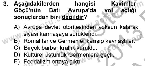 Uygarlık Tarihi 2 Dersi 2012 - 2013 Yılı (Vize) Ara Sınav Soruları 3. Soru