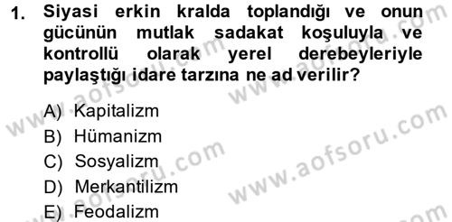 Uygarlık Tarihi 2 Dersi 2013 - 2014 Yılı (Vize) Ara Sınav Soruları 1. Soru