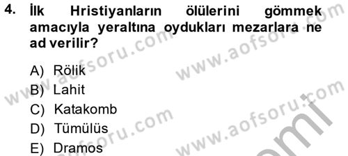 Uygarlık Tarihi 2 Dersi 2013 - 2014 Yılı (Vize) Ara Sınav Soruları 4. Soru
