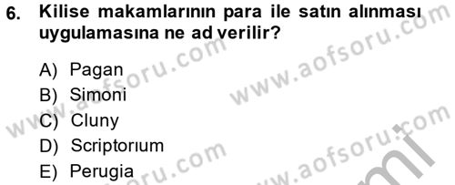 Uygarlık Tarihi 2 Dersi 2014 - 2015 Yılı (Vize) Ara Sınav Soruları 6. Soru