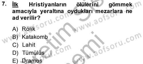 Uygarlık Tarihi 2 Dersi 2014 - 2015 Yılı (Vize) Ara Sınav Soruları 7. Soru