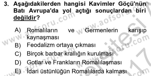 Uygarlık Tarihi 2 Dersi 2016 - 2017 Yılı (Vize) Ara Sınavı 3. Soru