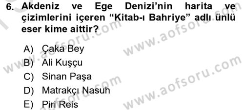 Uygarlık Tarihi 2 Dersi 2016 - 2017 Yılı (Final) Dönem Sonu Sınav Soruları 6. Soru