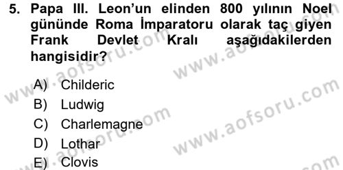 Uygarlık Tarihi 2 Dersi 2017 - 2018 Yılı (Vize) Ara Sınav Soruları 5. Soru