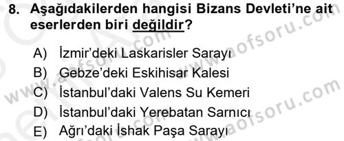 Uygarlık Tarihi 2 Dersi 2017 - 2018 Yılı (Vize) Ara Sınav Soruları 8. Soru