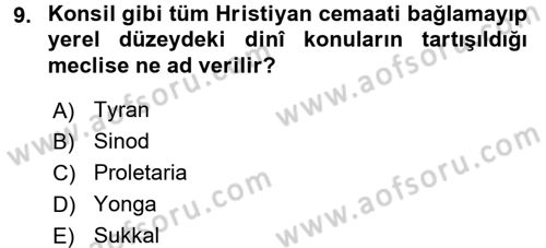 Uygarlık Tarihi 2 Dersi 2017 - 2018 Yılı (Vize) Ara Sınav Soruları 9. Soru