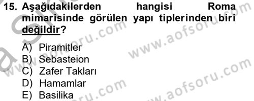 Genel Uygarlık Tarihi Dersi 2012 - 2013 Yılı (Vize) Ara Sınav Soruları 15. Soru