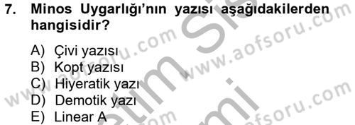 Genel Uygarlık Tarihi Dersi 2012 - 2013 Yılı (Final) Dönem Sonu Sınavı 7. Soru