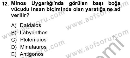 Genel Uygarlık Tarihi Dersi 2014 - 2015 Yılı (Vize) Ara Sınav Soruları 12. Soru
