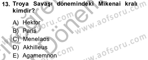 Genel Uygarlık Tarihi Dersi 2014 - 2015 Yılı (Vize) Ara Sınav Soruları 13. Soru
