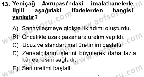 Genel Uygarlık Tarihi Dersi 2014 - 2015 Yılı (Final) Dönem Sonu Sınav Soruları 13. Soru