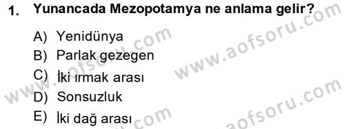 Genel Uygarlık Tarihi Dersi 2014 - 2015 Yılı Tek Ders Sınav Soruları 1. Soru