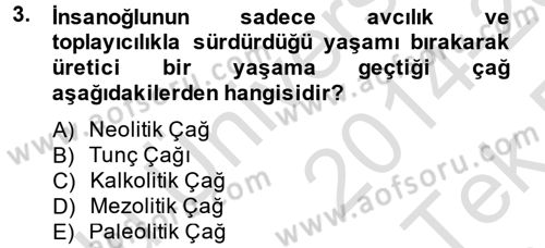 Genel Uygarlık Tarihi Dersi 2014 - 2015 Yılı Tek Ders Sınavı 3. Soru