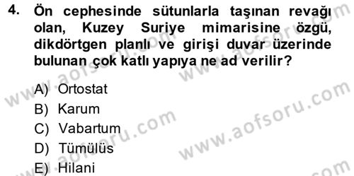 Genel Uygarlık Tarihi Dersi 2014 - 2015 Yılı Tek Ders Sınavı 4. Soru
