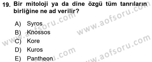 Genel Uygarlık Tarihi Dersi 2015 - 2016 Yılı (Vize) Ara Sınav Soruları 19. Soru