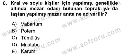 Genel Uygarlık Tarihi Dersi 2015 - 2016 Yılı (Vize) Ara Sınav Soruları 8. Soru