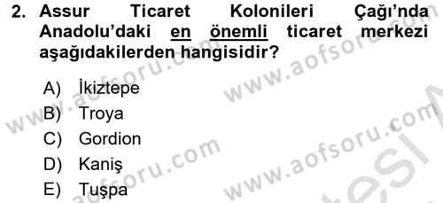 Genel Uygarlık Tarihi Dersi 2015 - 2016 Yılı (Final) Dönem Sonu Sınavı 2. Soru