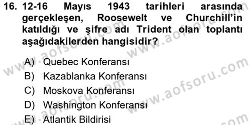 Genel Uygarlık Tarihi Dersi 2015 - 2016 Yılı Tek Ders Sınav Soruları 16. Soru
