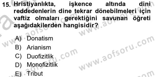 Genel Uygarlık Tarihi Dersi 2016 - 2017 Yılı (Vize) Ara Sınav Soruları 15. Soru