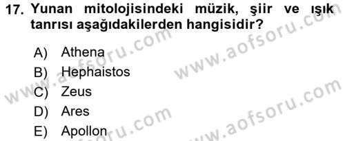 Genel Uygarlık Tarihi Dersi 2016 - 2017 Yılı (Vize) Ara Sınav Soruları 17. Soru