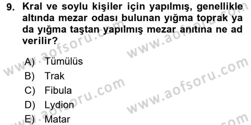 Genel Uygarlık Tarihi Dersi 2016 - 2017 Yılı (Vize) Ara Sınav Soruları 9. Soru