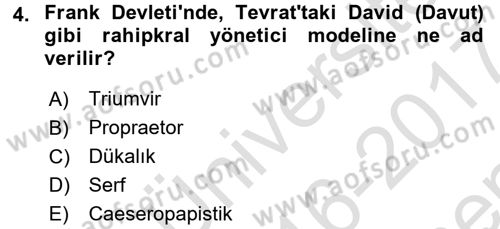Genel Uygarlık Tarihi Dersi 2016 - 2017 Yılı (Final) Dönem Sonu Sınav Soruları 4. Soru