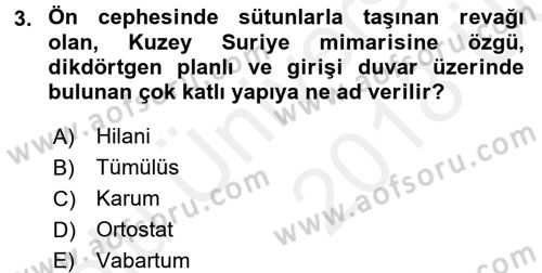 Genel Uygarlık Tarihi Dersi 2017 - 2018 Yılı 3 Ders Sınavı 3. Soru