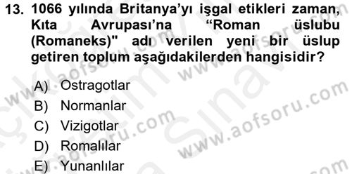 Genel Uygarlık Tarihi Dersi 2017 - 2018 Yılı (Vize) Ara Sınav Soruları 13. Soru