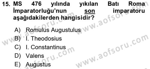 Genel Uygarlık Tarihi Dersi 2017 - 2018 Yılı (Vize) Ara Sınavı 15. Soru