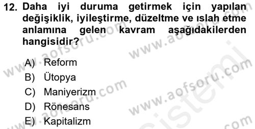 Genel Uygarlık Tarihi Dersi 2017 - 2018 Yılı (Final) Dönem Sonu Sınav Soruları 12. Soru
