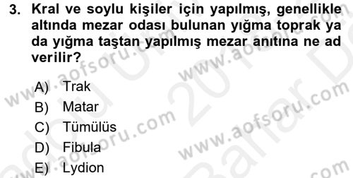 Genel Uygarlık Tarihi Dersi 2018 - 2019 Yılı (Vize) Ara Sınav Soruları 3. Soru