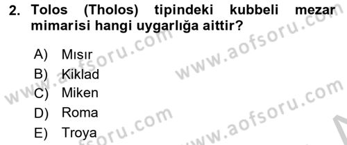 Genel Uygarlık Tarihi Dersi 2018 - 2019 Yılı Yaz Okulu Sınavı 2. Soru