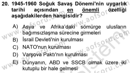 Genel Uygarlık Tarihi Dersi 2020 - 2021 Yılı Yaz Okulu Sınav Soruları 20. Soru