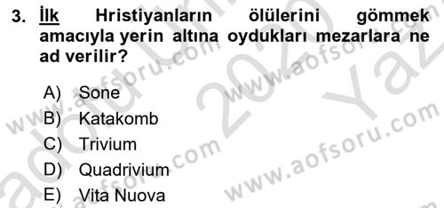 Genel Uygarlık Tarihi Dersi 2020 - 2021 Yılı Yaz Okulu Sınav Soruları 3. Soru