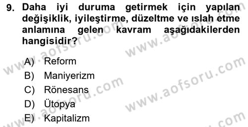 Genel Uygarlık Tarihi Dersi 2021 - 2022 Yılı (Final) Dönem Sonu Sınav Soruları 9. Soru