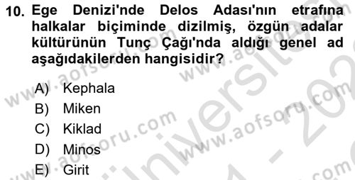 Genel Uygarlık Tarihi Dersi 2021 - 2022 Yılı Yaz Okulu Sınav Soruları 10. Soru