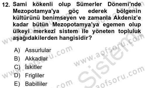 Genel Uygarlık Tarihi Dersi 2021 - 2022 Yılı Yaz Okulu Sınav Soruları 12. Soru