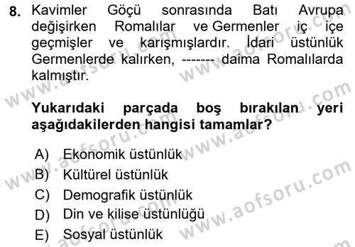 Genel Uygarlık Tarihi Dersi 2022 - 2023 Yılı Yaz Okulu Sınav Soruları 8. Soru