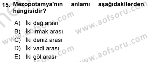 Genel Uygarlık Tarihi Dersi 2023 - 2024 Yılı (Vize) Ara Sınav Soruları 15. Soru