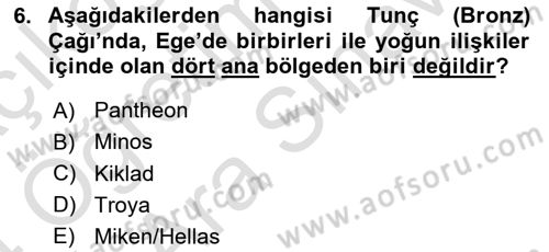 Genel Uygarlık Tarihi Dersi 2023 - 2024 Yılı (Vize) Ara Sınav Soruları 6. Soru