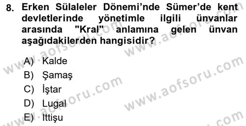 Genel Uygarlık Tarihi Dersi 2023 - 2024 Yılı (Vize) Ara Sınav Soruları 8. Soru