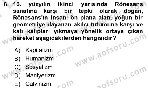 Genel Uygarlık Tarihi Dersi 2023 - 2024 Yılı (Final) Dönem Sonu Sınav Soruları 6. Soru