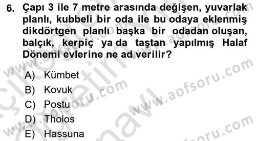 Genel Uygarlık Tarihi Dersi 2023 - 2024 Yılı Yaz Okulu Sınav Soruları 6. Soru