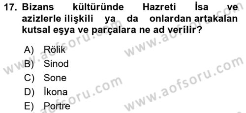 Genel Uygarlık Tarihi Dersi 2024 - 2025 Yılı (Vize) Ara Sınav Soruları 17. Soru
