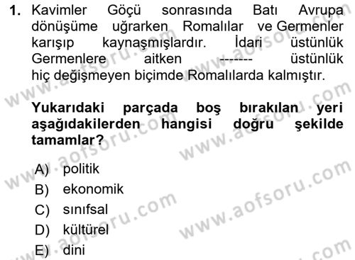 Genel Uygarlık Tarihi Dersi 2024 - 2025 Yılı (Final) Dönem Sonu Sınav Soruları 1. Soru