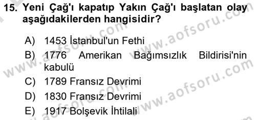 Genel Uygarlık Tarihi Dersi 2024 - 2025 Yılı (Final) Dönem Sonu Sınav Soruları 15. Soru