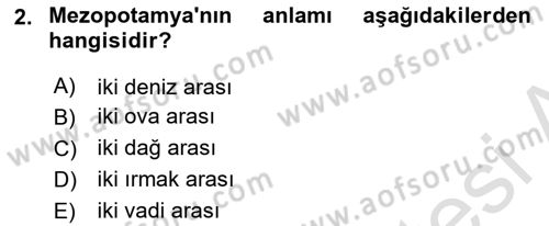 Genel Uygarlık Tarihi Dersi 2024 - 2025 Yılı (Final) Dönem Sonu Sınav Soruları 2. Soru
