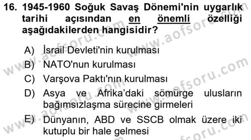 Genel Uygarlık Tarihi Dersi 2024 - 2025 Yılı Yaz Okulu Sınav Soruları 16. Soru