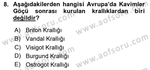 Genel Uygarlık Tarihi Dersi 2024 - 2025 Yılı Yaz Okulu Sınav Soruları 8. Soru